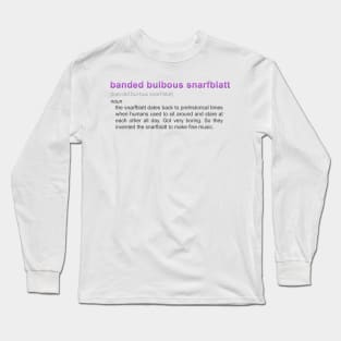 Banded Bulbous Snarfblatt - Definition (The Little Mermaid) Long Sleeve T-Shirt